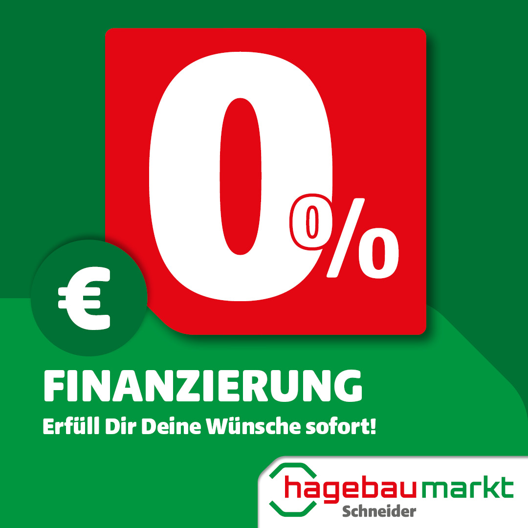 Warum lange sparen, wenn Du Dir Deine Wünsche sofort erfüllen kannst? Frag uns nach unserem Finanzierungs-Service – wir helfen Dir schnell & diskret! 

0-%-Finanzierung, Laufzeit bis zu 12 Monaten. Beispiel: Barzahlungsbetrag von 210,–€ entspricht dem Nettodarlehensbetrag. 0,00% effektiver Jahreszins bei einer Laufzeit von 12 Monaten = 17,50€ monatliche Raten; entspricht einem gebundenen Sollzins von 0,00% p.a. Gesamtkreditbetrag = 210,–€. Bonität vorausgesetzt. Andere Laufzeiten und Zinssätze auf Anfrage, bei monatlicher Rate von mindestens 15,–€. Finanzierung gilt nicht für Bestellungen auf hagebau.de. Die Angaben stellen zugleich das 2/3-Beispiel gemäß §6aAbs.3 PAngV dar. Ein Angebot der TARGOBANK AG & CO. KGaA, Kasernenstraße 10, 40213 Düsseldorf.
