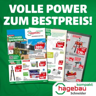 Hier gleich das aktuelle Prospekt öffnen!
	
	Wir sagen – TANKE!Und zwar BESTEN SOLARSTROM:In unserer aktuellen Beilage findest du z.B. das Balkonkraftwerk „Easy“.
	Ein Komplettset zum Sonnen-Preis: 
	So wird Sonne-Tanken und Strom sparen richtig „easy!“

Aber natürlich kommen auch alle Garten- und Wohnungsprojekte voll auf ihre Kosten!
