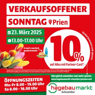 

	13.00 - 17-00 Uhr

	Spare diesen Sonntag 10% auf ALLES mit Partner-Card*! 

	Außerdem gibt's 1 Leberkässemmel für 2 EUR, Getränk für 1 EUR

	Also gleich anmelden und mehr sparen: zur Partner-Card Anmeldung

	Partner-Card jetzt auch digital in der hagebau App - JETZT DOWNLOADEN!

